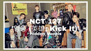 NCT 127 엔시티 127 '영웅 (英雄; Kick It)' • Hidden Vocals, Harmonies, Adlibs