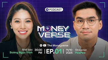 THE MONEYVERSE PODCAST | TẬP 1 - TIỀN VỀ NƠI ĐÂY