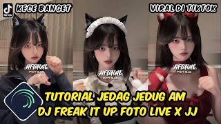 Tutorial Jedag Jedug Alight Motion DJ Freak It Up Foto Live X JJ