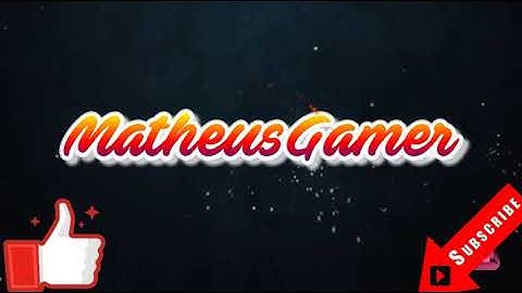 INTRO ORIGINAL DO CANAL MATHEUS GAMER!!!