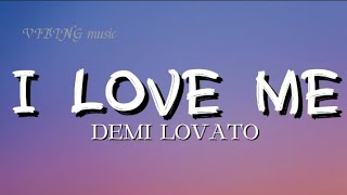 I LOVE ME - DEMI LOVATO (Lyrics)