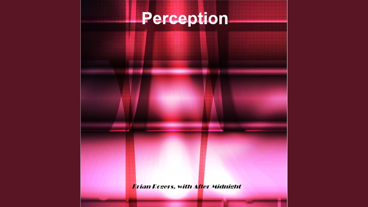 Obejrzyj Perception w YouTube Obejrzyj Perception w YouTube