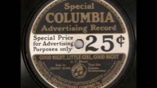 Henry Burr - Goodnight, Little Girl, Goodnight