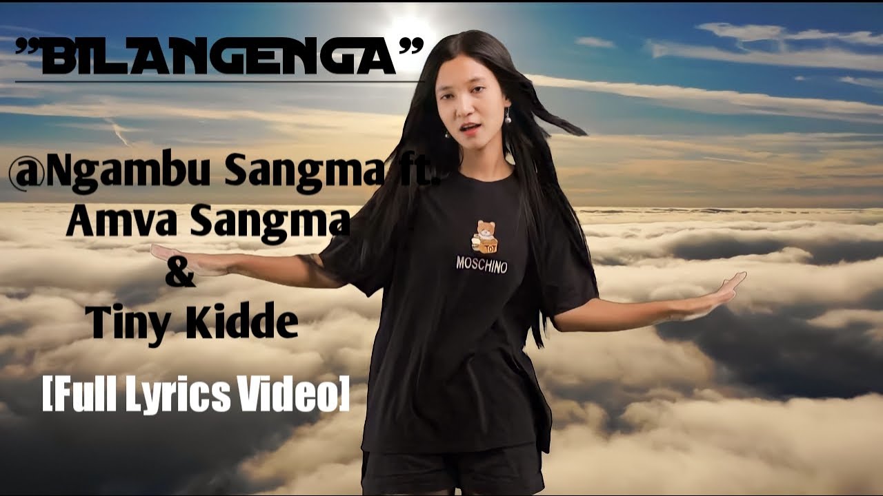 BILANGENGA   Full Lyrics Video  Ngambu Sangma