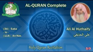 Holy Quran Complete - Ali Al Huthaify 3/3 علي الحذيفي