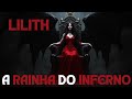 LILITH A RAINHA DO INFERNO E PRIMEIRA MULHER DE AD&Atilde;O