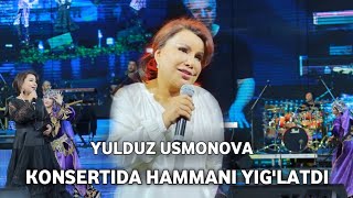 YULDUZ USMONOVA KONSERTIDA HAMMANI YIG'LATDI
