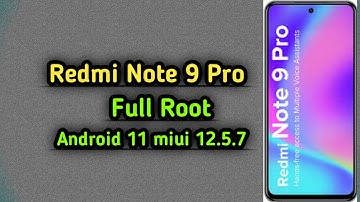 Redmi Note 9 Pro Root android 11 miui 12.5.7 | Full-Root Redmi Note 9 Pro, How to root redmi 9 Pro |
