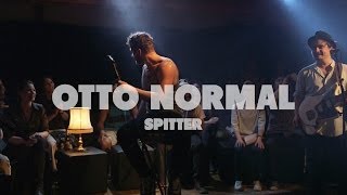 Otto Normal - Spitter | Live at Music Apartment