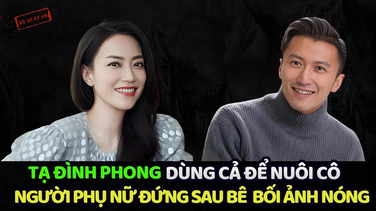 TẠ ĐÌNH PHONG - CỨ SINH ĐỨA BÉ RA! ANH SẼ NUÔI MẸ CON EM CẢ ĐỜI | Hồ Sơ Kỳ Án