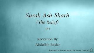Surah Ash Sharh The Relief   094   Abdullah Basfar   Quran Audio