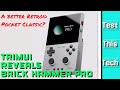 Trimui Officially Shows the Brick Hammer Pro and Pro U! | Test This Tech 