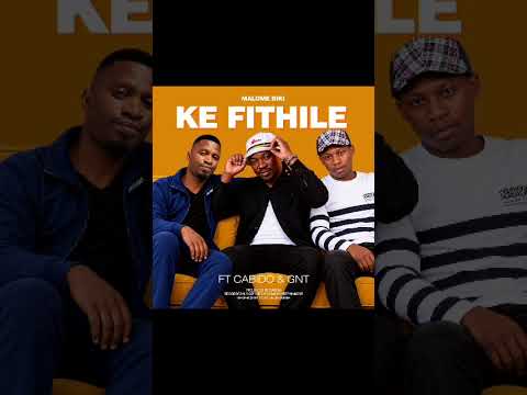 Ke Fithile - Malome Biki fea Cabido x Bhona GNT