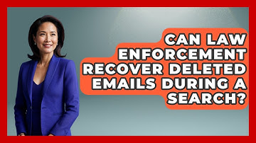 Can Law Enforcement Recover Deleted Emails During A Search? - Law Enforcement Insider