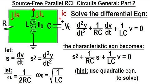 Electrical Engineering: Ch 9: 2nd Order Circuits (34 of 76) Source-Free Parallel RCL Circuit 2 of 8