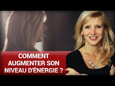 Vidéo: Comment Augmenter Les Niveaux D'énergie