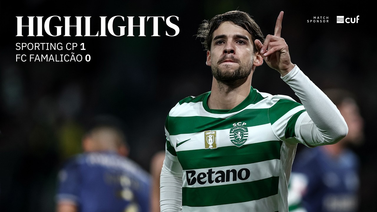 Resumo | Liga Portugal: Sporting CP 1-0 FC Famalicão