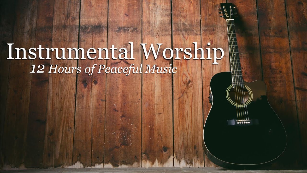 Worship Guitar   12 Hours of Top Worship Songs