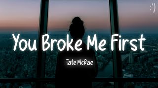 Tate McRae - You Broke Me First (Lyrics)