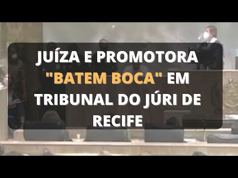 Promotora de Justiça e Juíza de Direito discutem em julgamento do Tribunal do Júri