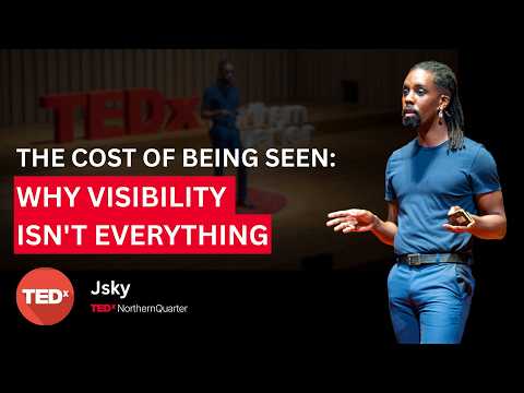 The Cost of Being Seen: Why Visibility Isn't Everything | Jsky . | TEDxNorthern Quarter