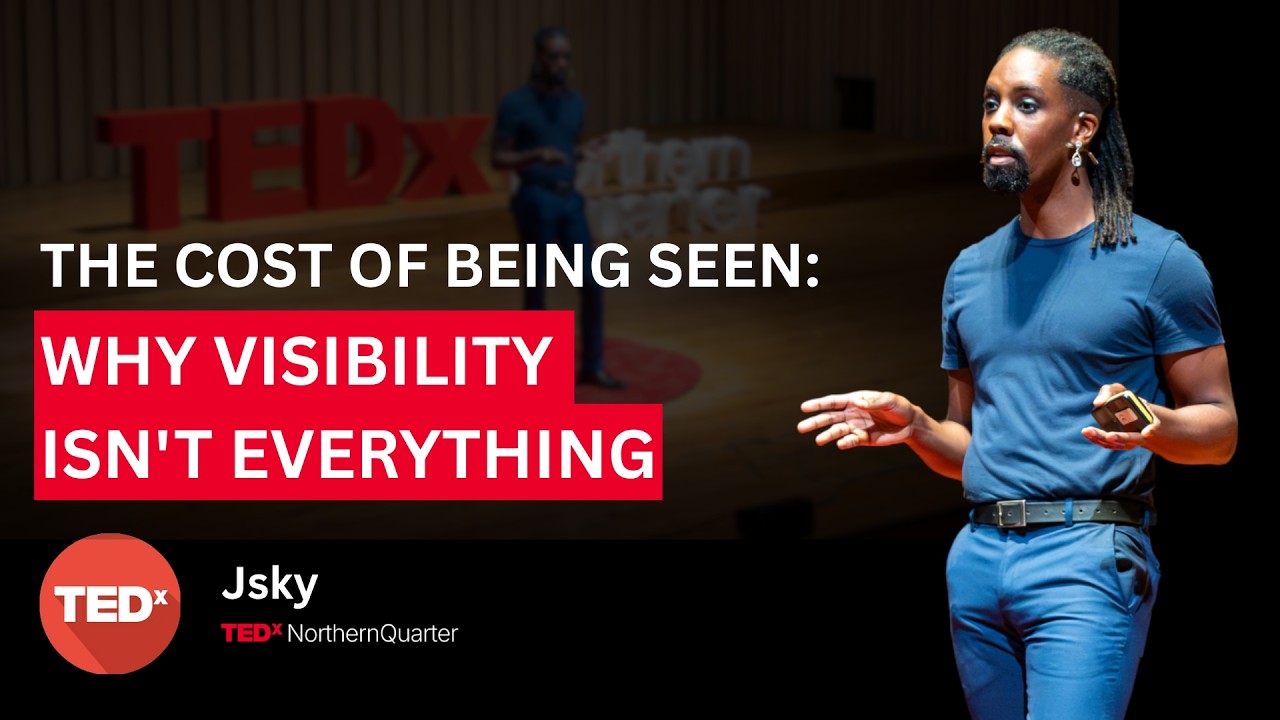 The Cost of Being Seen: Why Visibility Isn't Everything | Jsky . | TEDxNorthern Quarter