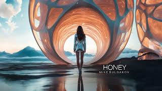 Honey by Mike Bulgakov