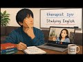 【04】therapist syu Studying English