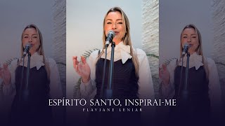 Espírito Santo, inspirai-me - Flaviane Leniar (Cover Ir. Kelly Patrícia)