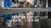 Just The Two Of Us 進行 Youtube