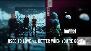 Martin Garrix Vs David Guetta U0026 Brooks  Used To Love Vs Better When Youre Gone liang Mashup