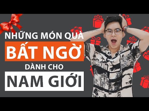 Video: Tặng Gì Cho Một Chàng Trai