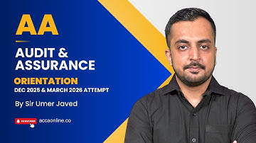 AA Orientation (Audit & Assurance) – Dec 2025 & March 2026 Attempt | ACCAOnline