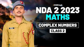 NDA 2 2023 Exam Maths Live - Complex Numbers - Class 2
