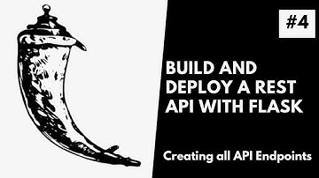 Creating all API endpoints | Build and Deploy a REST API with Flask #4