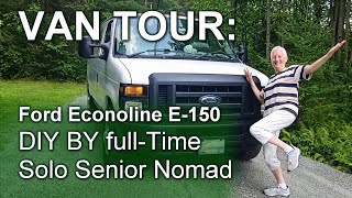 Van Tour: 2008 Ford Econoline E150 DIY Build by Fulltime Senior Solo Nomad.