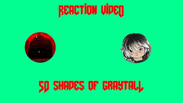 Reaction Video: Dean of Doom - 50 Shades of Graytall