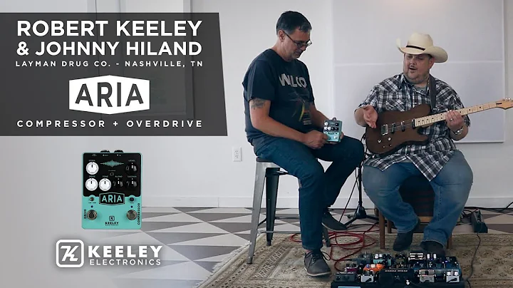 Keeley Electronics - Robert Keeley and Johnny Hila...