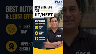 🔥 IIT-JEE / NEET Strategy Top Rankers Follow | Maximum Output with Minimum Effort 🚀