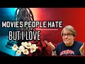 Movies people hate but i love