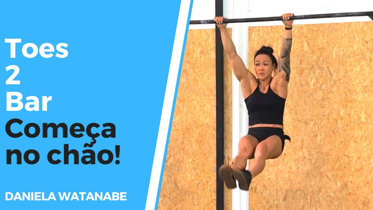 Tudo o que você precisa saber sobre técnica de Toes to Bar (Pé na Barra) - Daniela Watanabe.