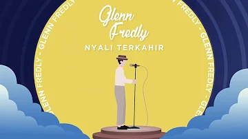Glenn Fredly - Nyali Terakhir