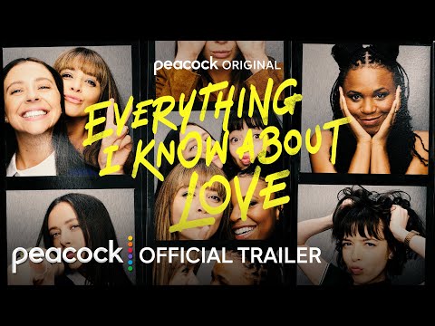 Everything I Know About Love | Official Trailer | Peacock Original