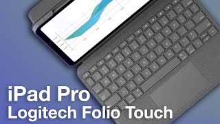 Logitech Folio Touch for iPad Pro 11 Review!