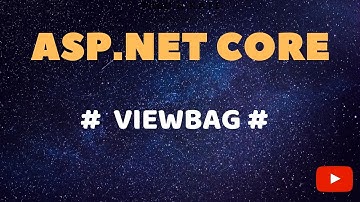 Part 30 - VIEWBAG in ASP.NET Core MVC