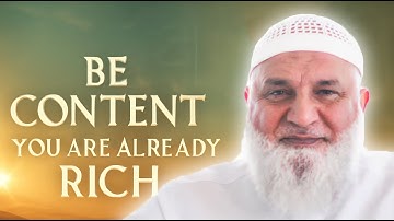 Be Content — and You’ll Be the Richest Person Alive | Ustadh Mohamad Baajour