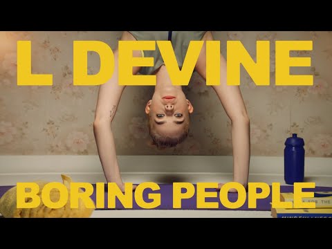 L Devine - Boring People (Official Video)