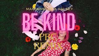 Be Kind :- Marshmello And Halsey (PRC REMIX)