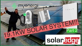 19.1kw Solar Install With Tesla Powerwall, Solaredge, MyEnergi Zappi & Eddi Solar Diverter (part 2)