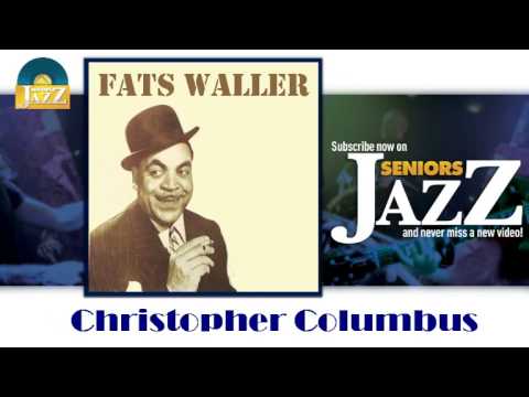 Fats Waller Christopher Columbus HD Officiel Seniors Jazz 